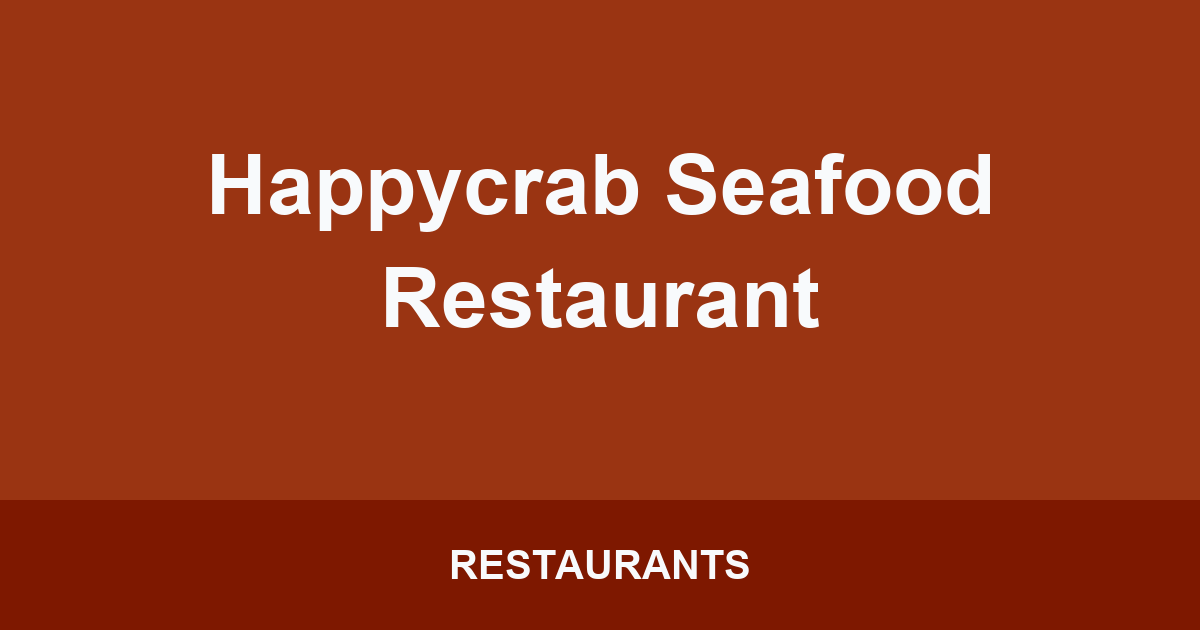 Happycrab Seafood Restaurant