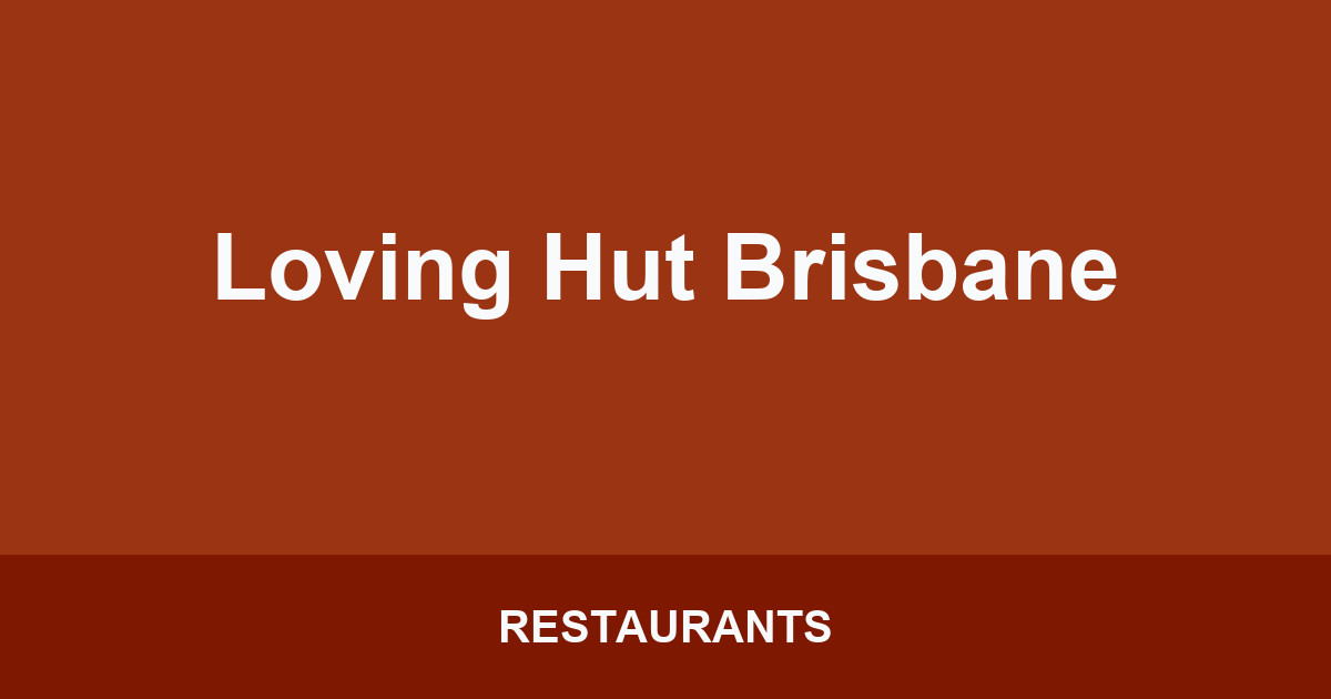 Loving Hut Brisbane