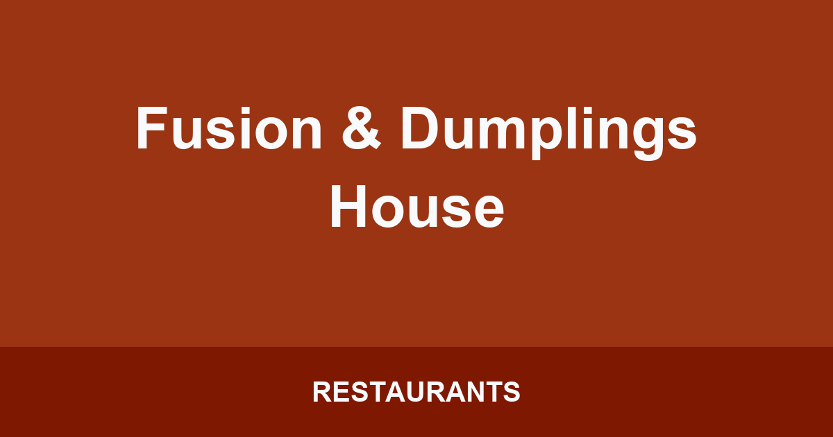 Fusion & Dumplings House