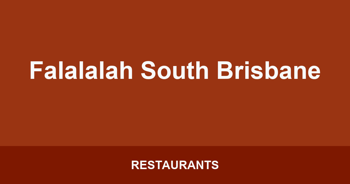 Falalalah South Brisbane
