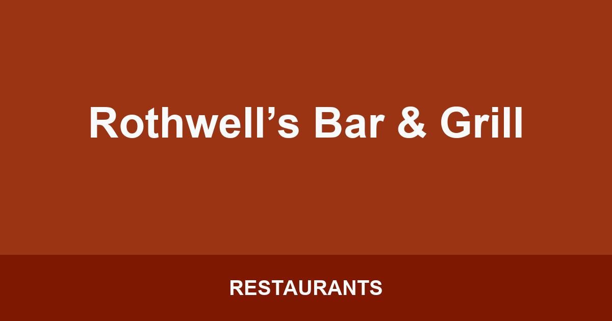 Rothwell’s Bar & Grill