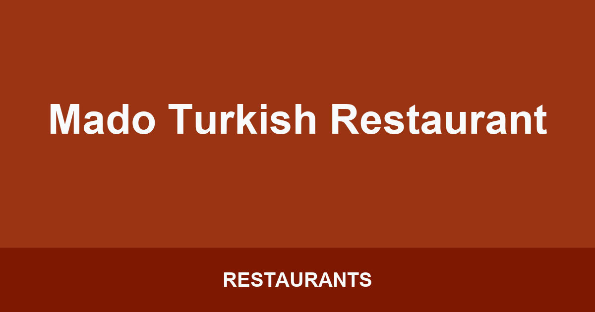 Mado Turkish Restaurant