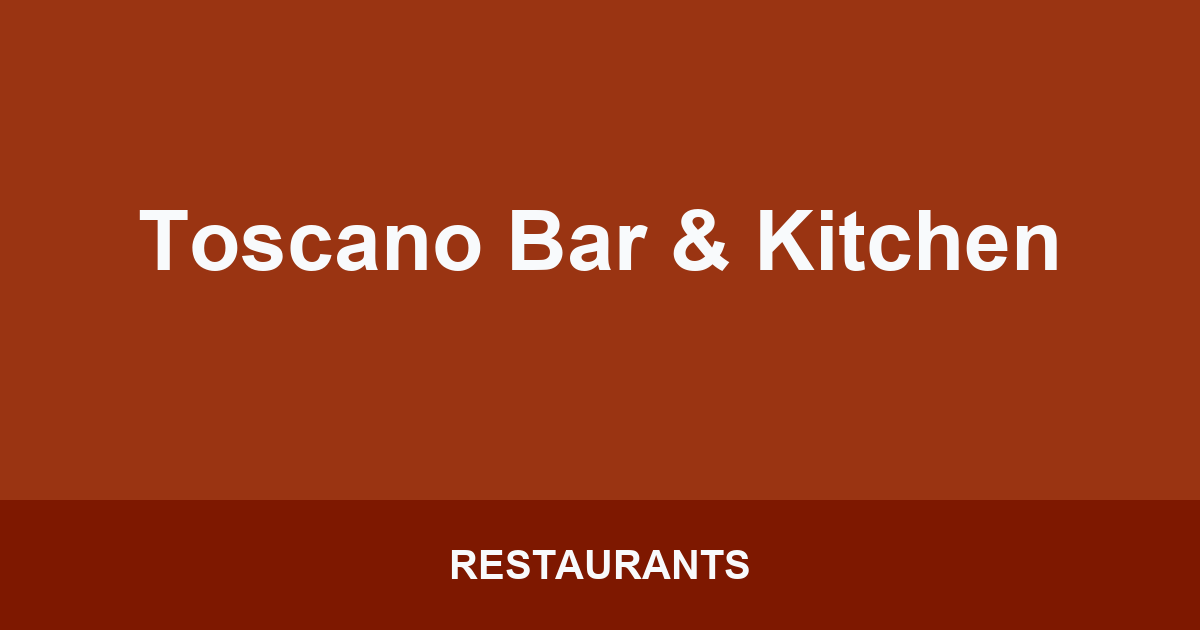 Toscano Bar & Kitchen