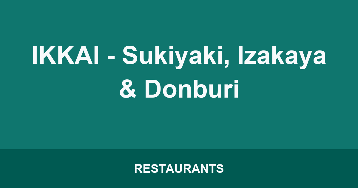 IKKAI - Sukiyaki, Izakaya & Donburi