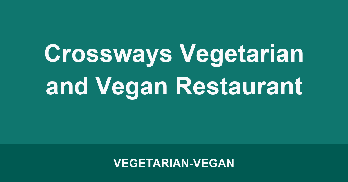 Crossways Vegetarian and Vegan Restaurant