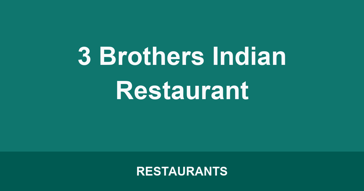 3 Brothers Indian Restaurant