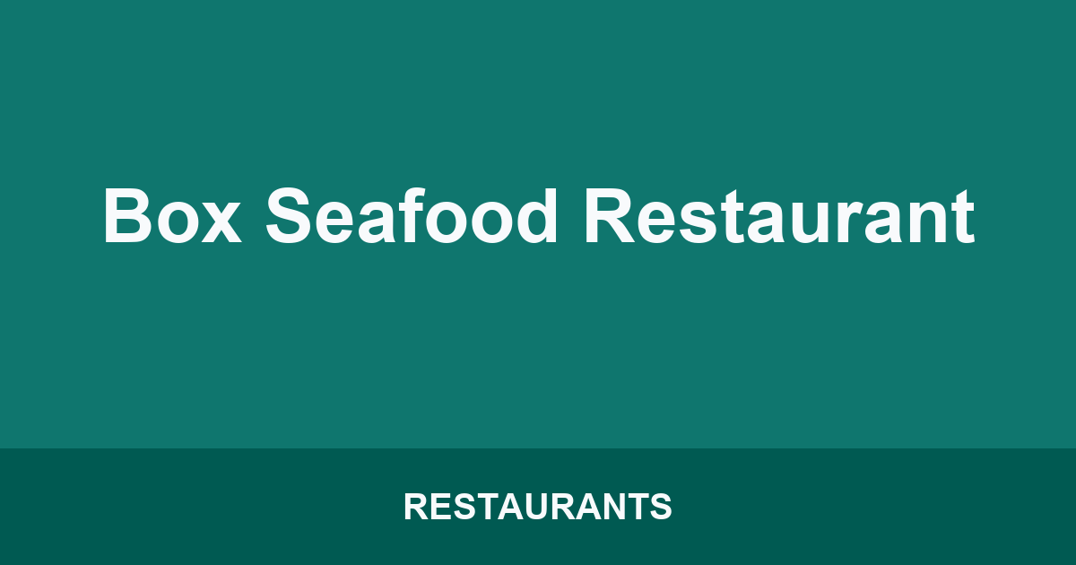 Box Seafood Restaurant