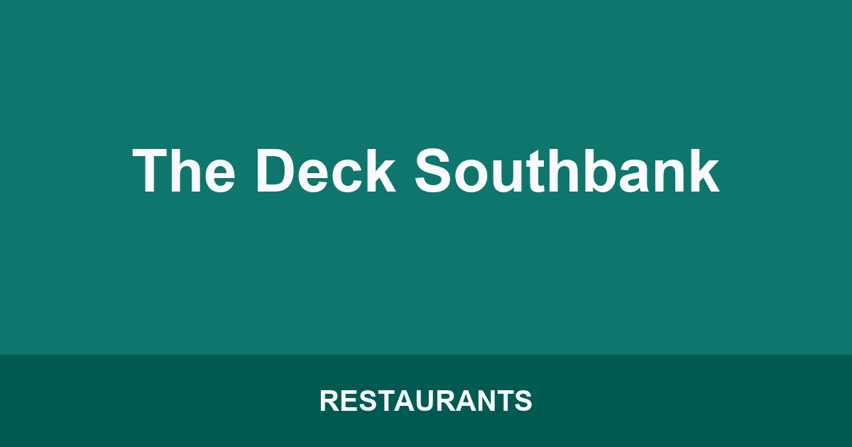The Deck Southbank