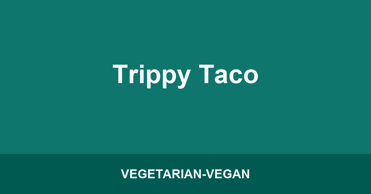 Trippy Taco