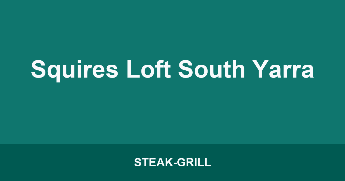 Squires Loft South Yarra
