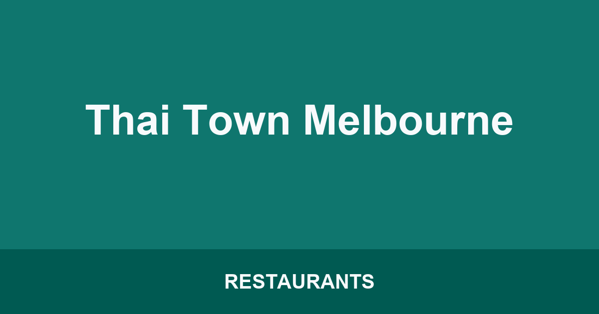 Thai Town Melbourne