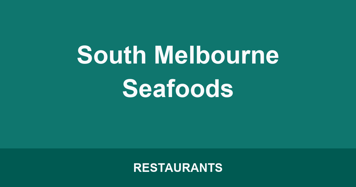 South Melbourne Seafoods