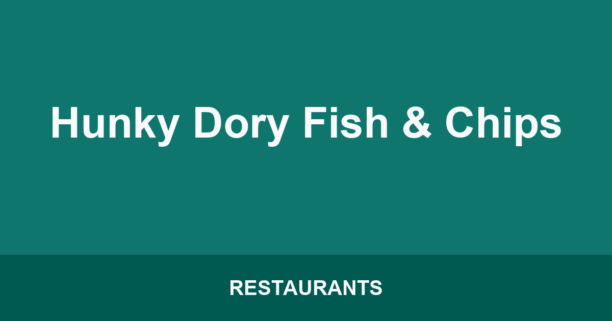 Hunky Dory Fish & Chips