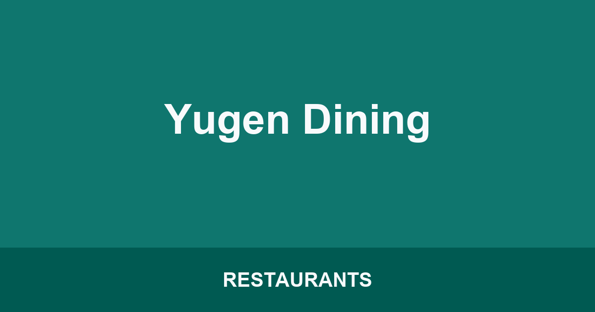 Yugen Dining