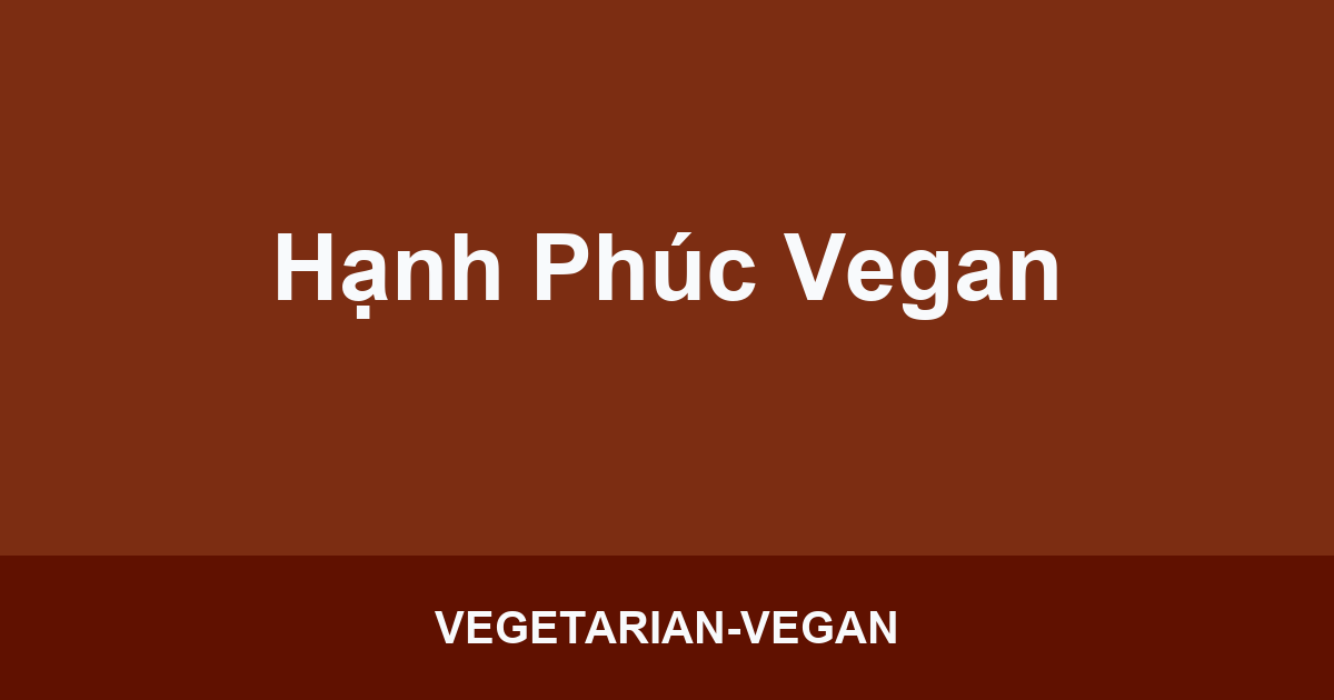 Hạnh Phúc Vegan