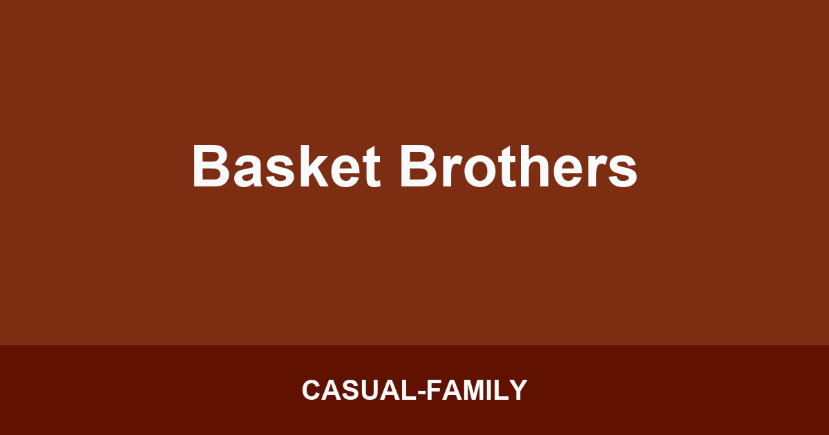Basket Brothers