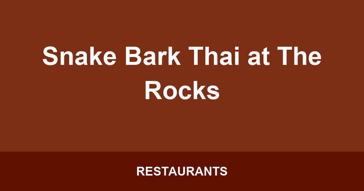 Snake Bark Thai at The Rocks