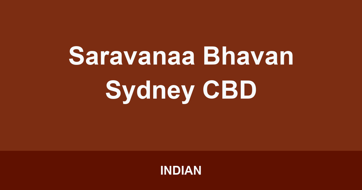 Saravanaa Bhavan Sydney CBD