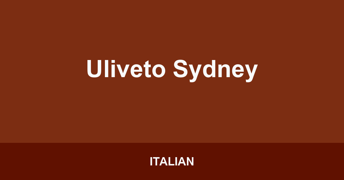 Uliveto Sydney