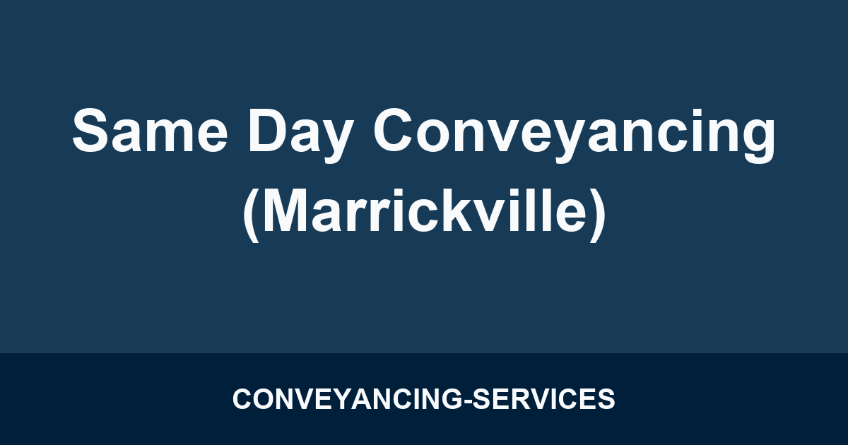 Same Day Conveyancing (Marrickville)
