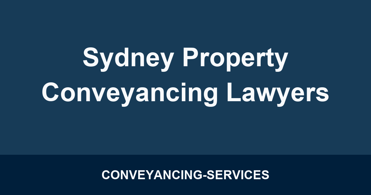 Sydney Property Conveyancing Lawyers