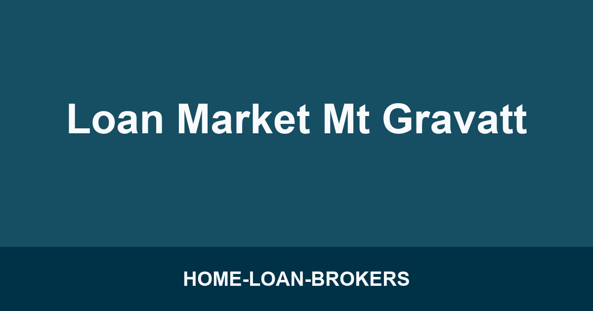 Loan Market Mt Gravatt