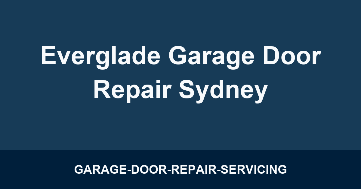 Everglade Garage Door Repair Sydney