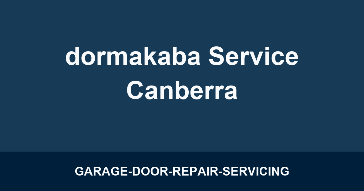dormakaba Service Canberra