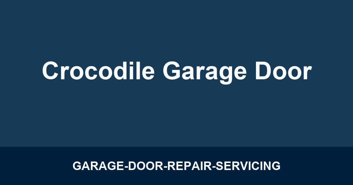 Crocodile Garage Door