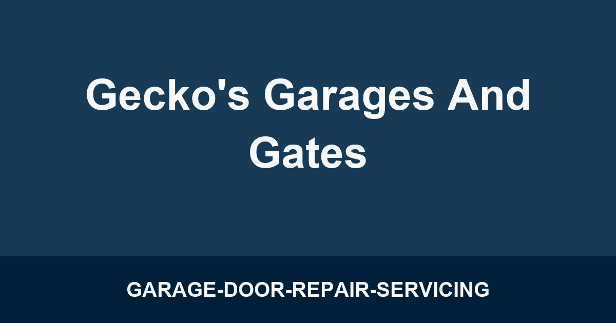 Gecko's Garages And Gates