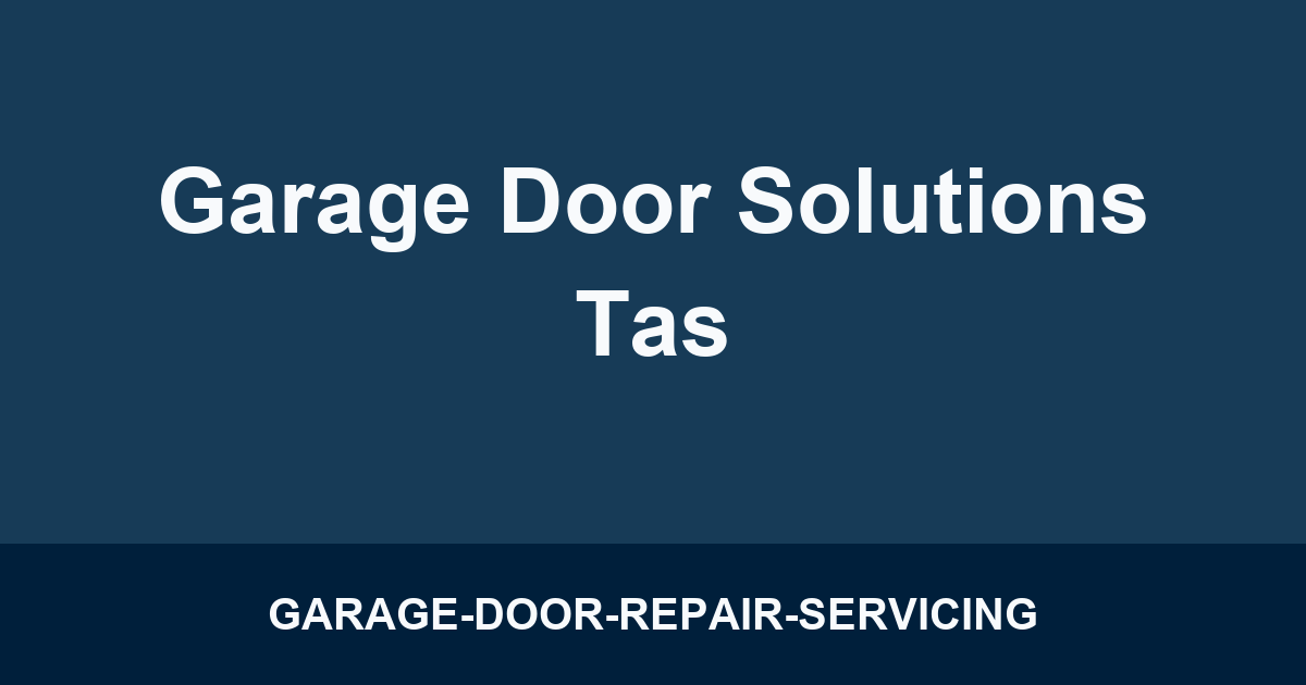 Garage Door Solutions Tas