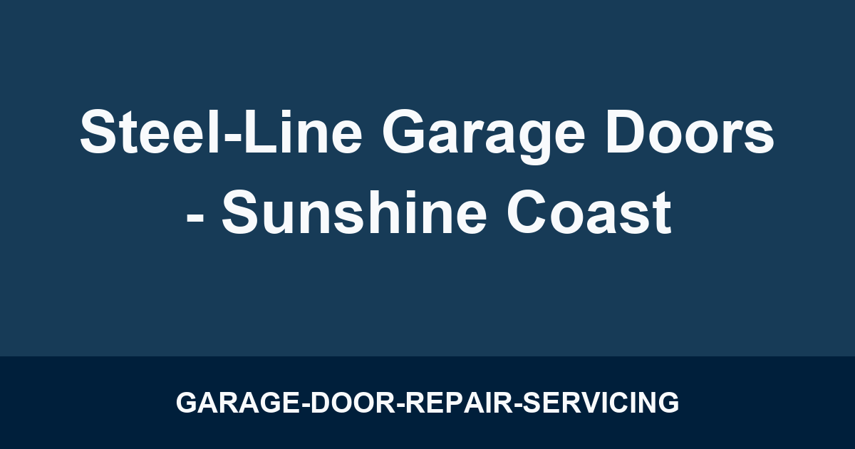 Steel-Line Garage Doors - Sunshine Coast