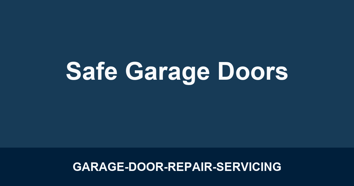 Safe Garage Doors