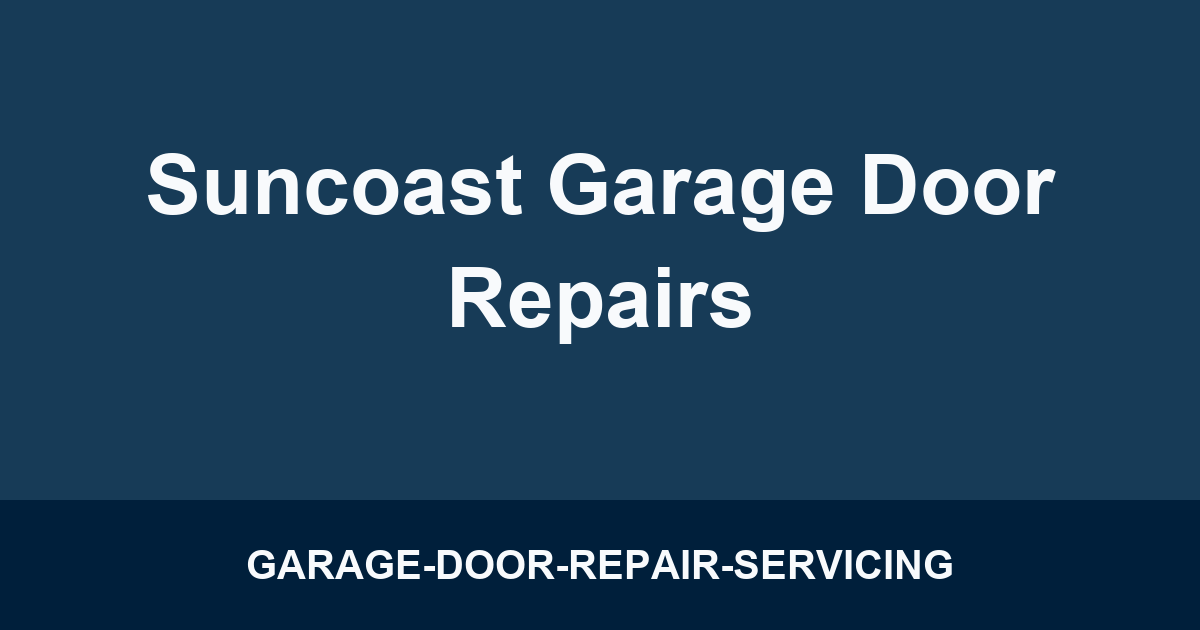 Suncoast Garage Door Repairs