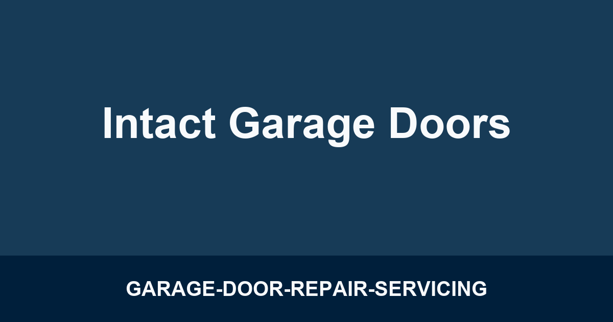 Intact Garage Doors