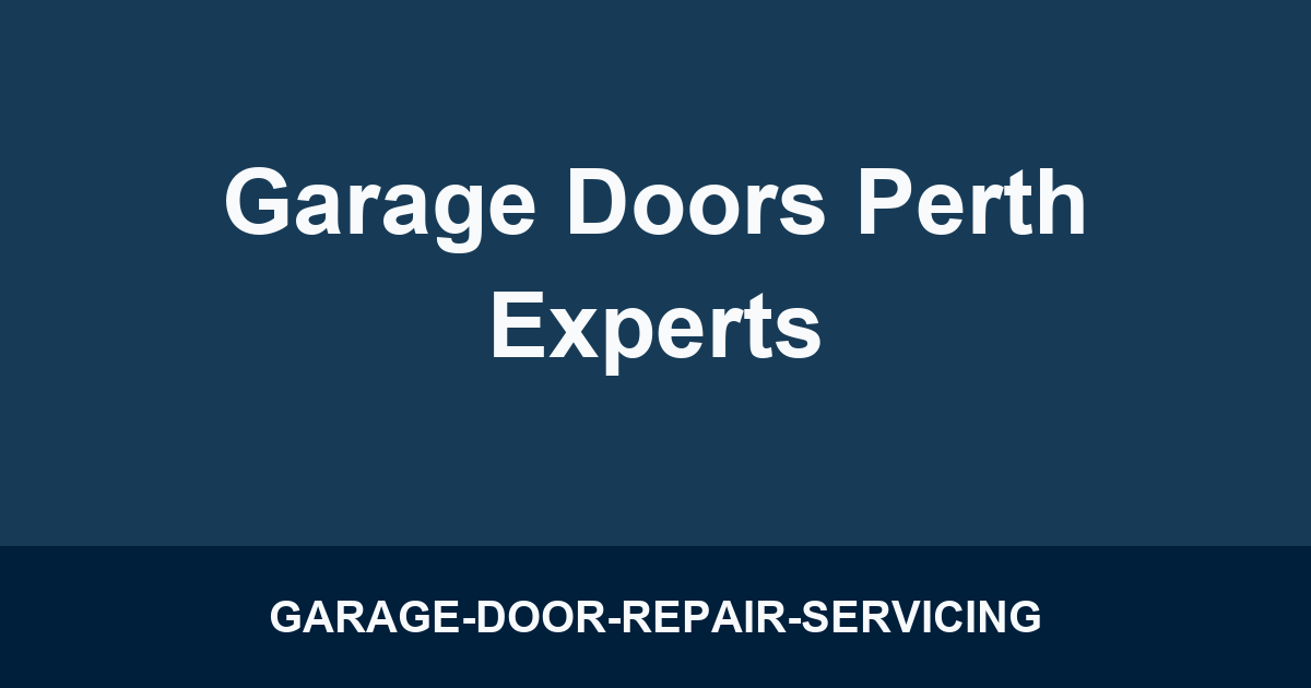 Garage Doors Perth Experts