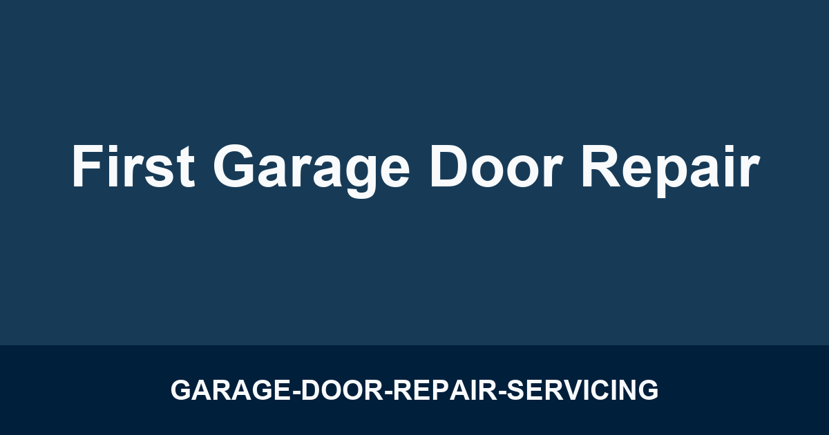 First Garage Door Repair