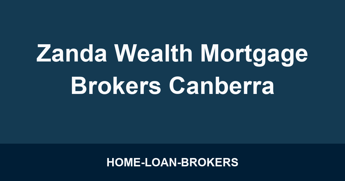 Zanda Wealth Mortgage Brokers Canberra