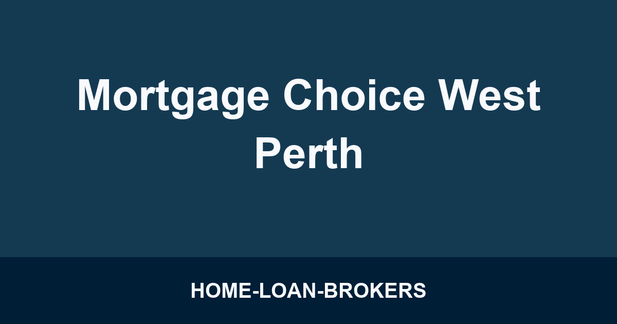 Mortgage Choice West Perth