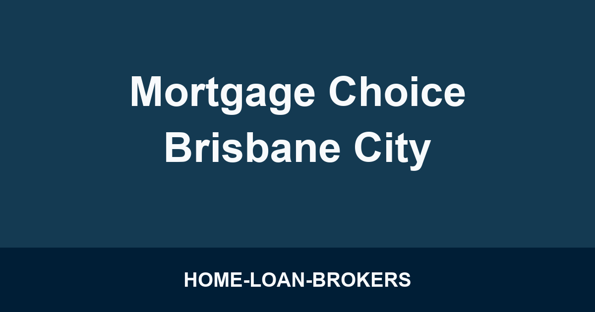 Mortgage Choice Brisbane City