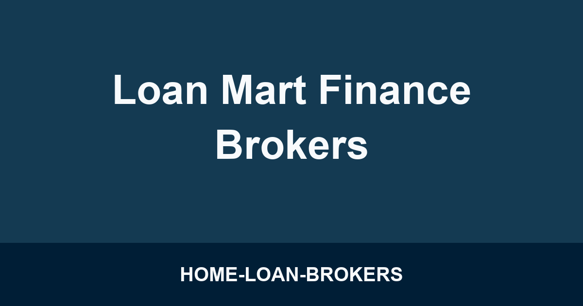 Loan Mart Finance Brokers
