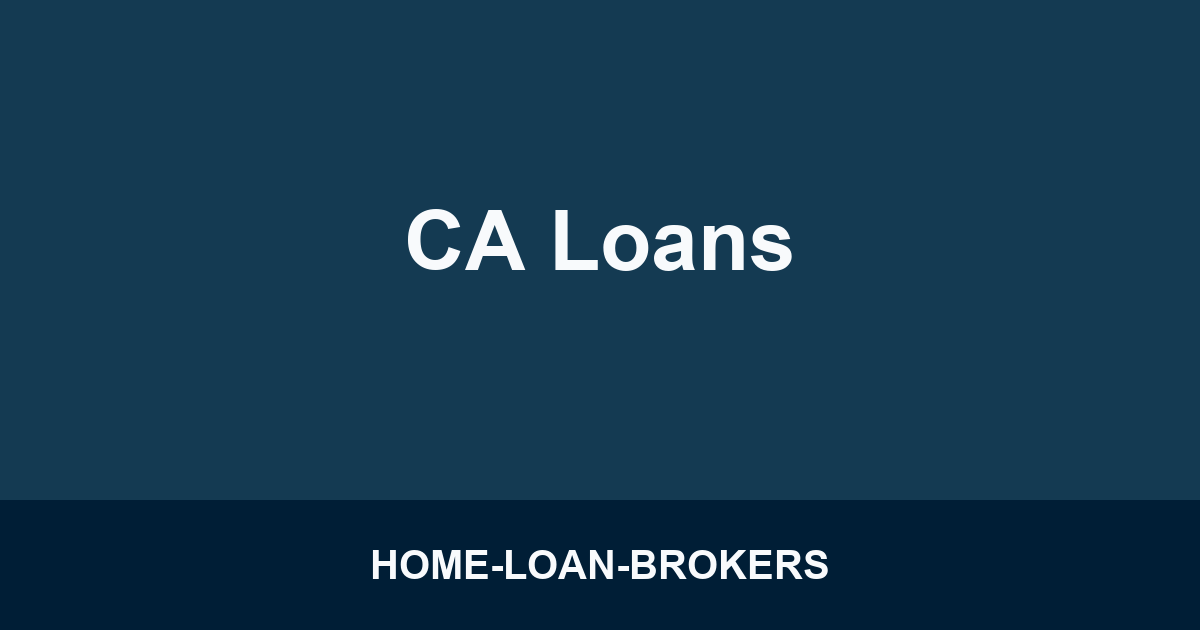 CA Loans