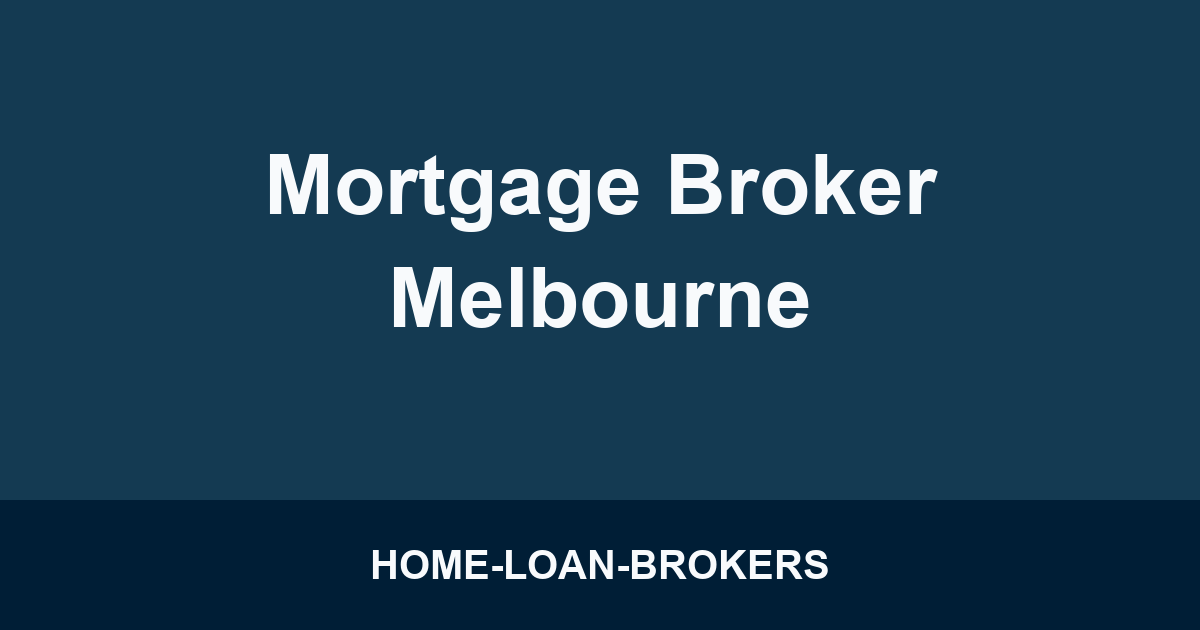 Mortgage Broker Melbourne