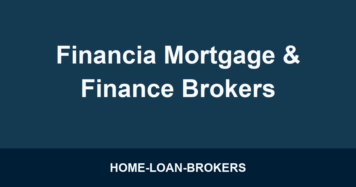 Financia Mortgage & Finance Brokers