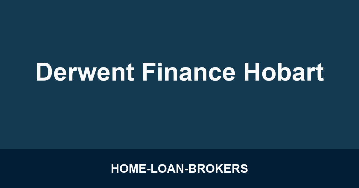 Derwent Finance Hobart