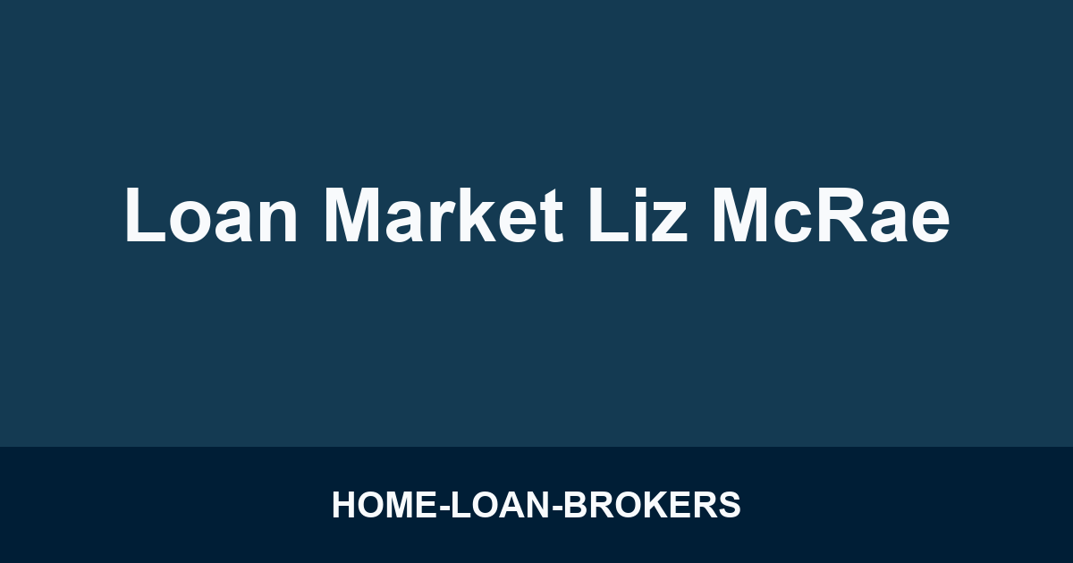 Loan Market Liz McRae