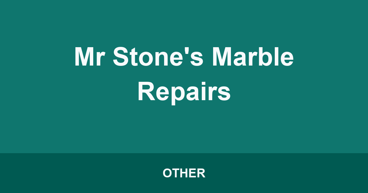 Mr Stone's Marble Repairs