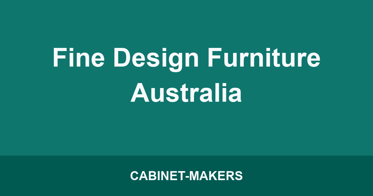 Fine Design Furniture Australia