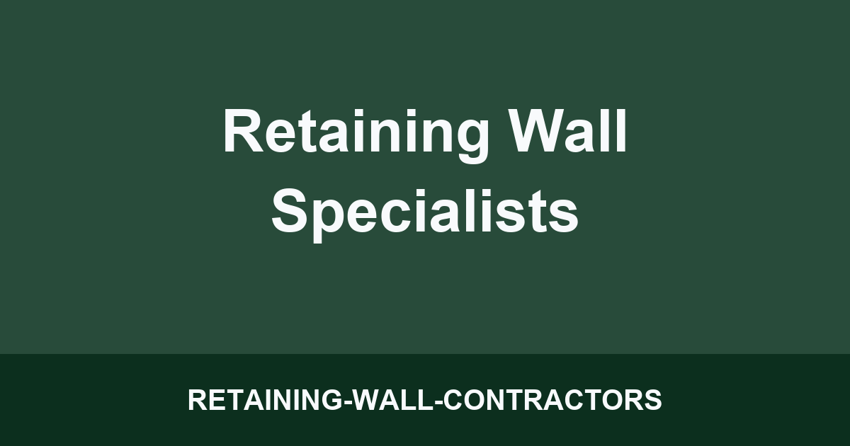 Retaining Wall Specialists