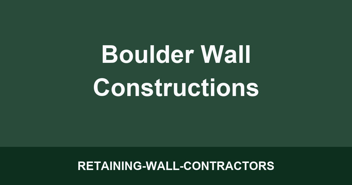 Boulder Wall Constructions